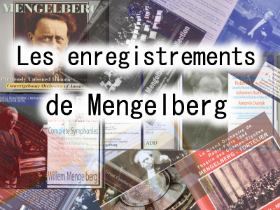 Enregistrements précieux de Mengelberg